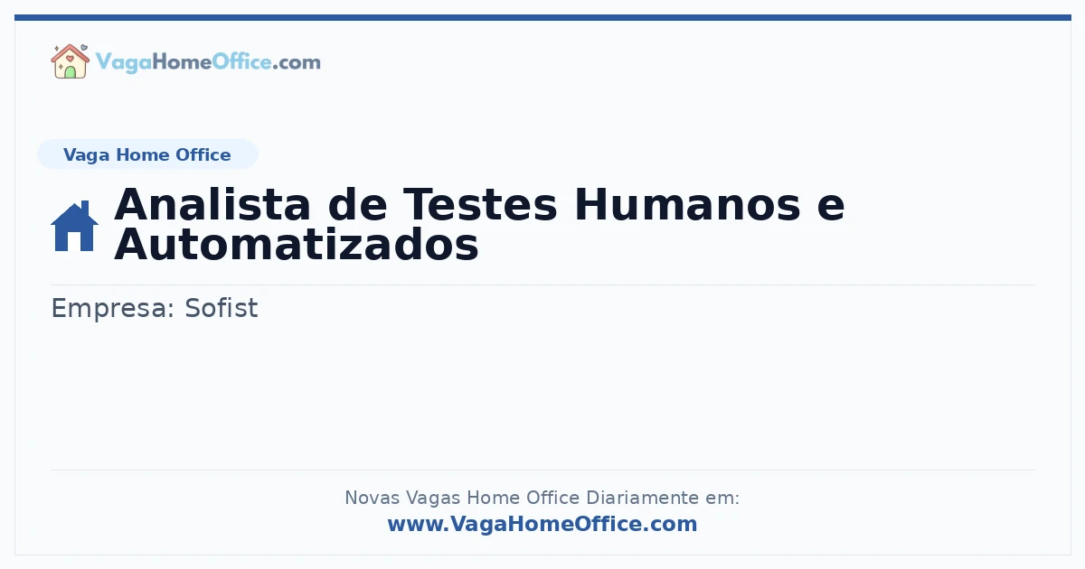 Analista de Testes Humanos e Automatizados
