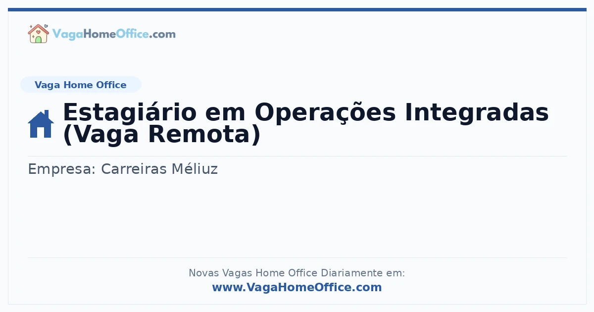 Estagiário em Operações Integradas (Vaga Remota)