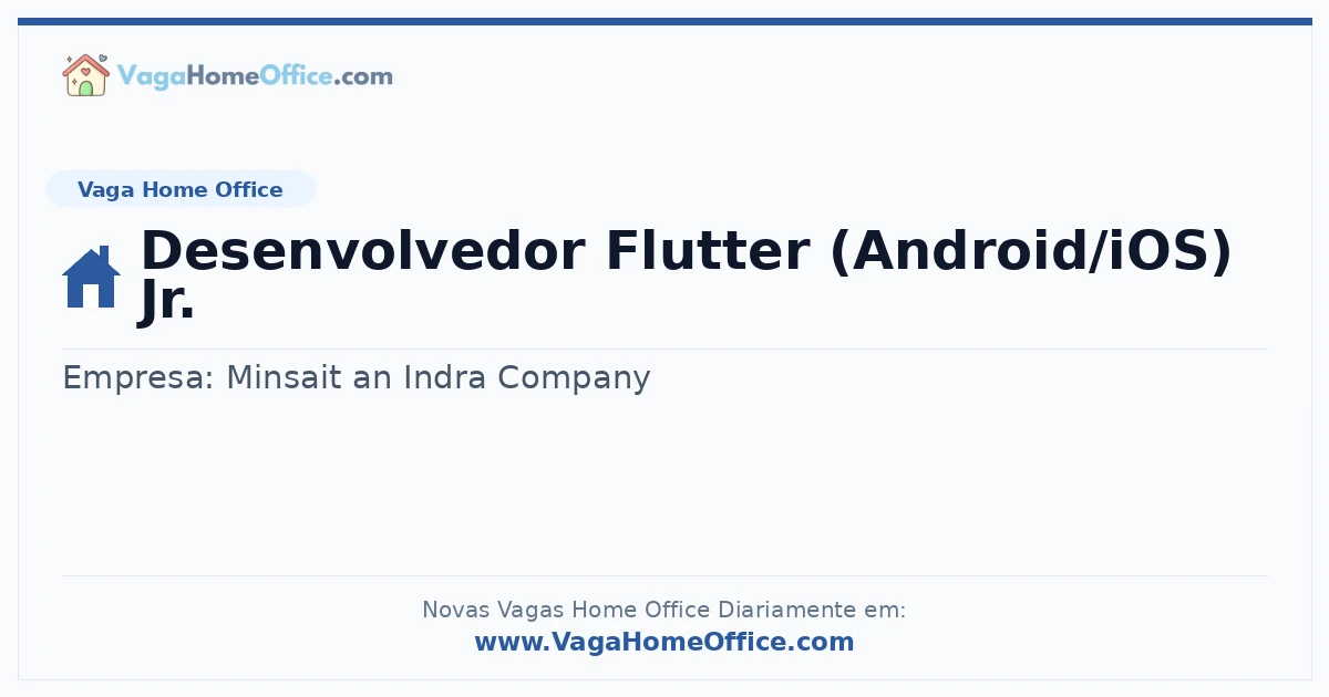Desenvolvedor Flutter (Android/iOS) Jr.