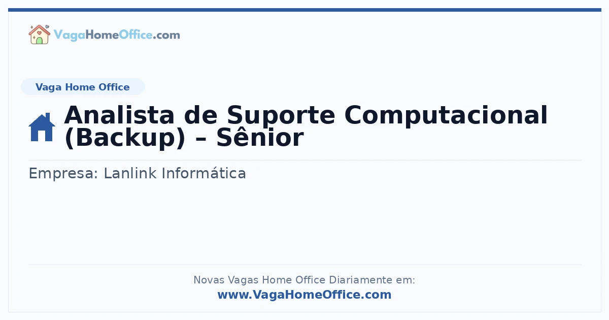 Analista de Suporte Computacional (Backup) – Sênior