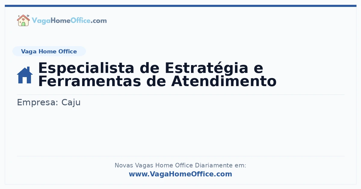 Especialista de Estratégia e Ferramentas de Atendimento