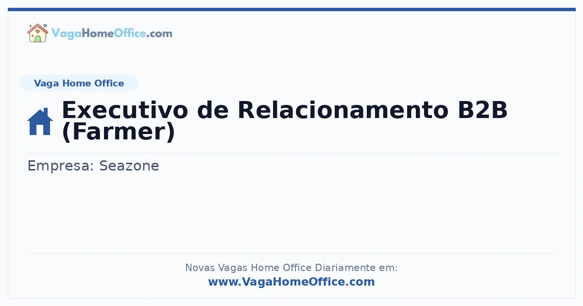 Vaga Home Office: Executivo de Relacionamento B2B (Farmer) | Quero Home