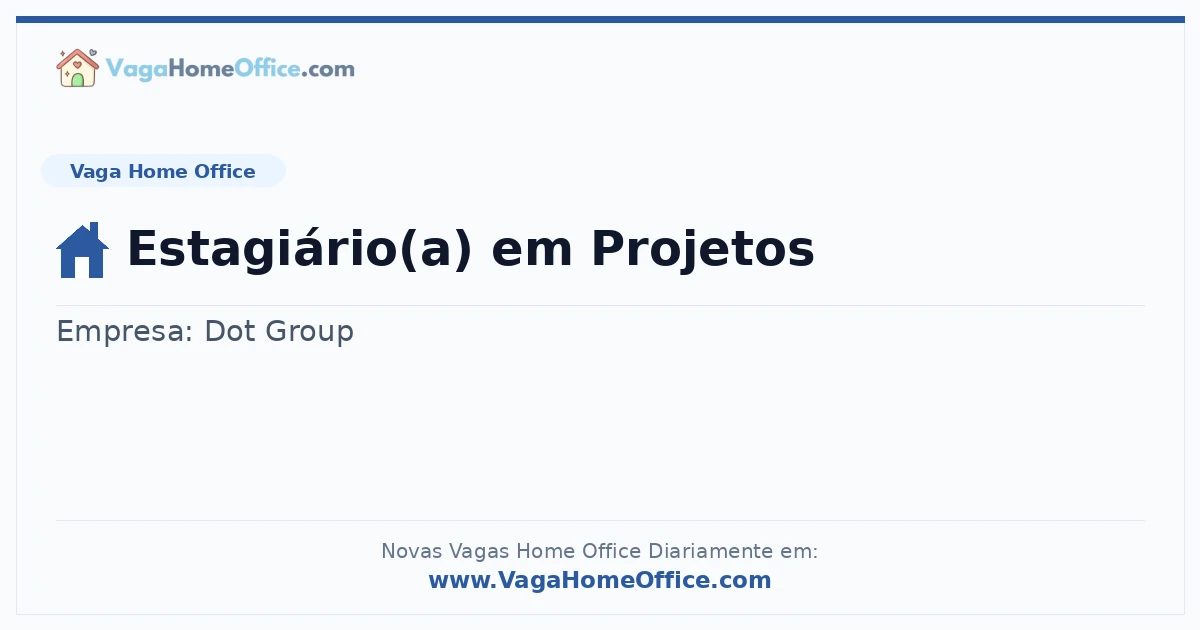 Vaga Home Office: Estagiário(a) em Projetos | Quero Home