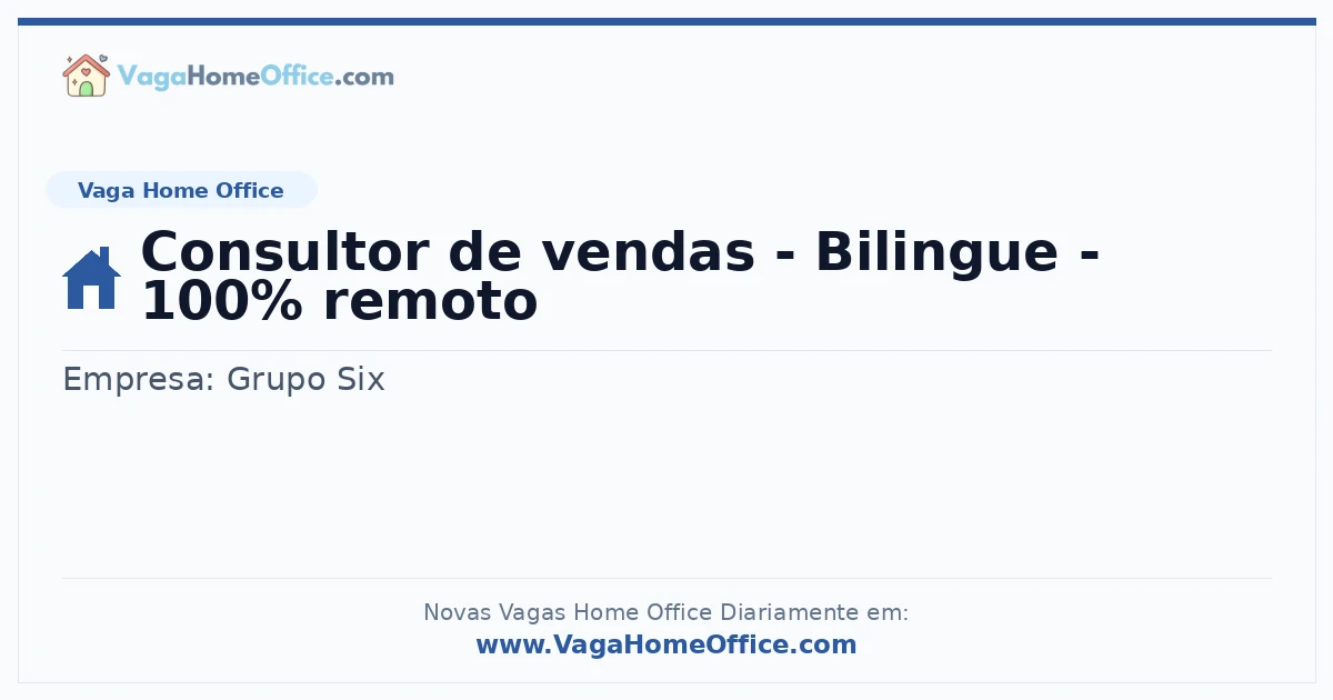 Vaga Home Office: Consultor de vendas - Bilingue - 100% remoto | Quero Home