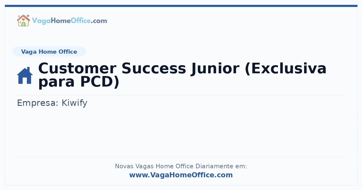 Vaga Home Office: Customer Success Junior (Exclusiva para PCD) | Quero Home