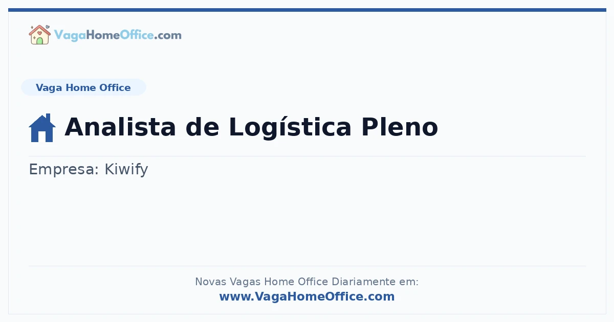 Vaga Home Office: Analista de Logística Pleno | Quero Home