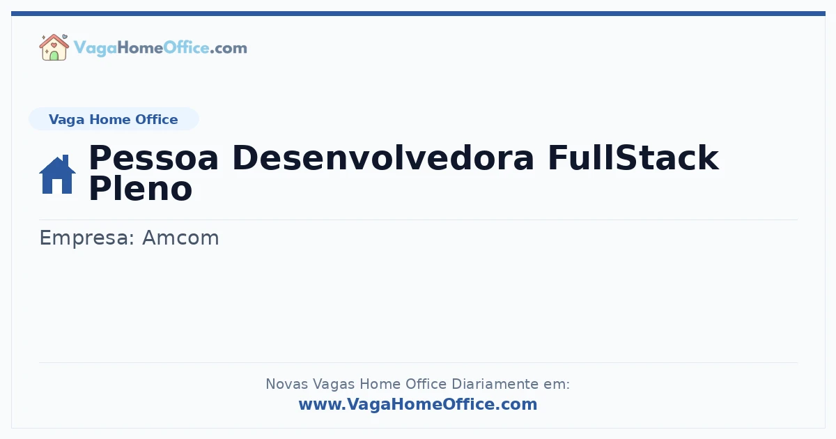Vaga Home Office: Pessoa Desenvolvedora FullStack Pleno | Quero Home