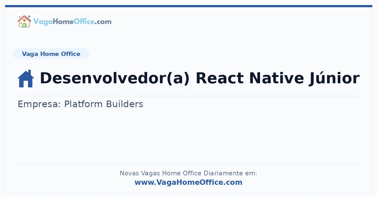 Vaga Home Office: Desenvolvedor(a) React Native Júnior | Quero Home