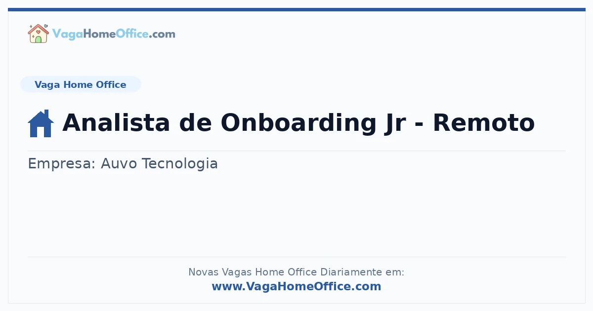 Vaga Home Office: Analista de Onboarding Jr - Remoto | Quero Home