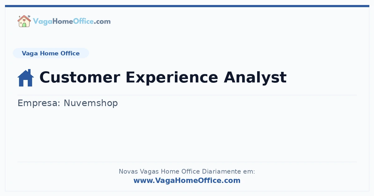Vaga Home Office: Customer Experience Analyst | Quero Home