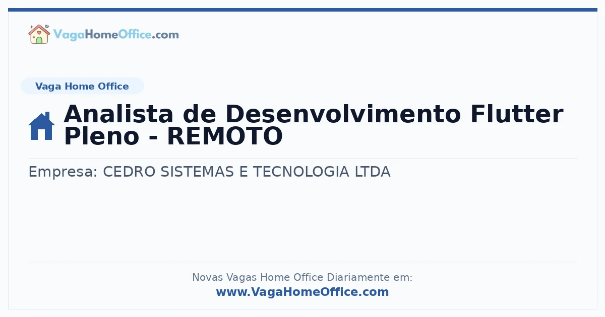 Vaga Home Office: Analista de Desenvolvimento Flutter Pleno - REMOTO | Quero Home