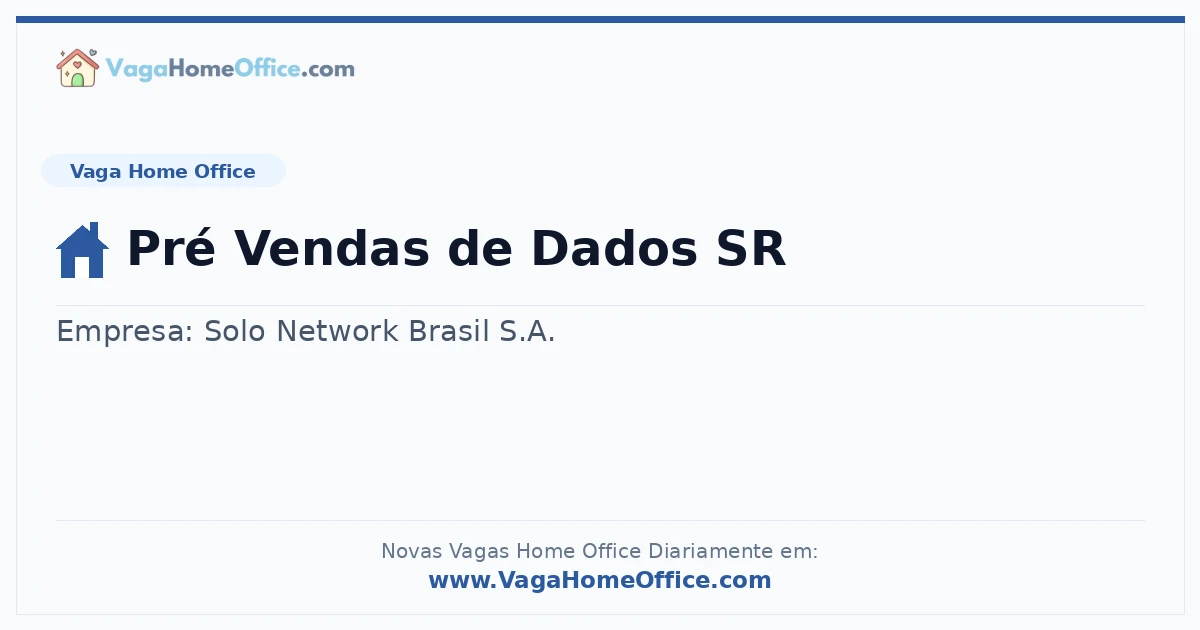 Vaga Home Office: Pré Vendas de Dados SR | Quero Home