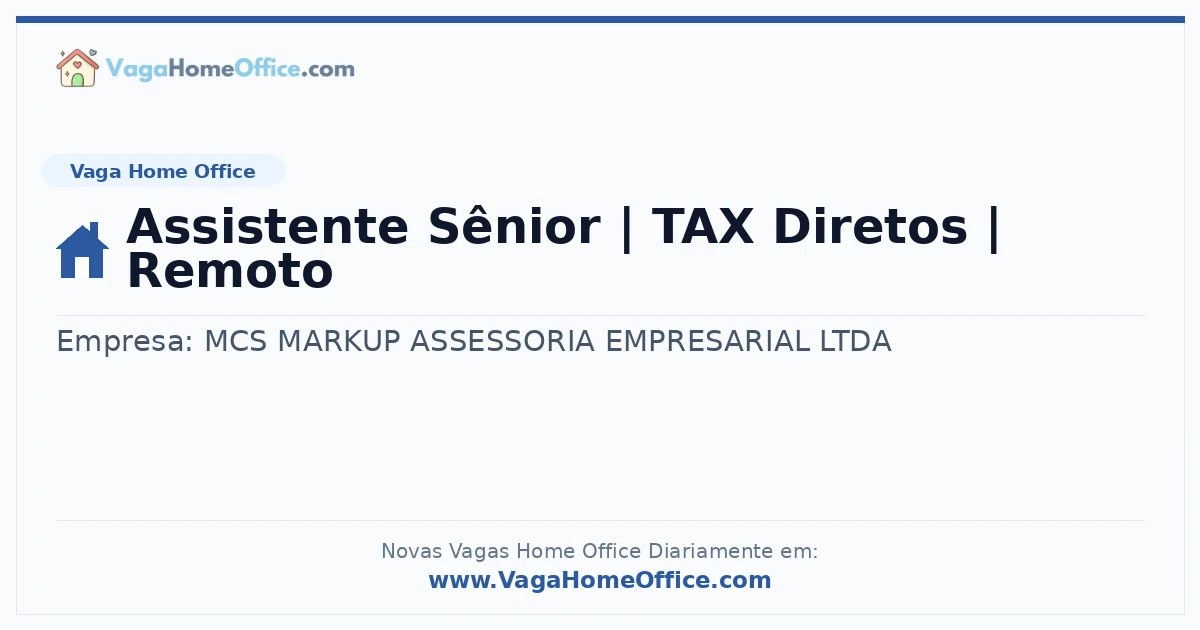 Vaga Home Office: Assistente Sênior | TAX Diretos | Remoto | Quero Home