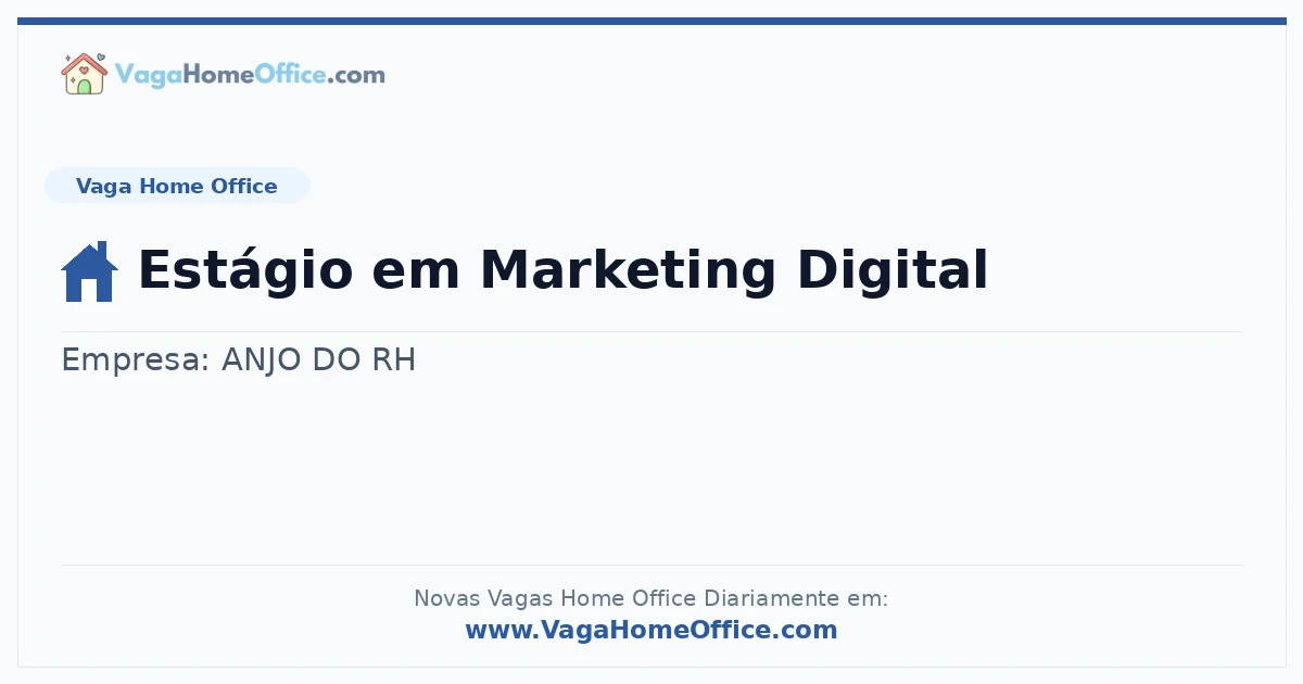 Vaga Home Office: Estágio em Marketing Digital | Quero Home
