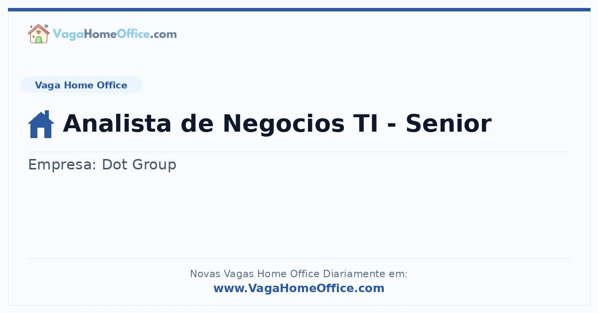 Vaga Home Office: Analista de Negocios TI - Senior | Quero Home