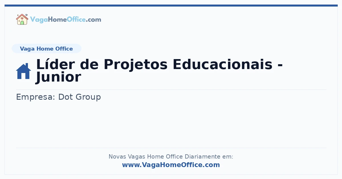 Vaga Home Office: Líder de Projetos Educacionais - Junior | Quero Home