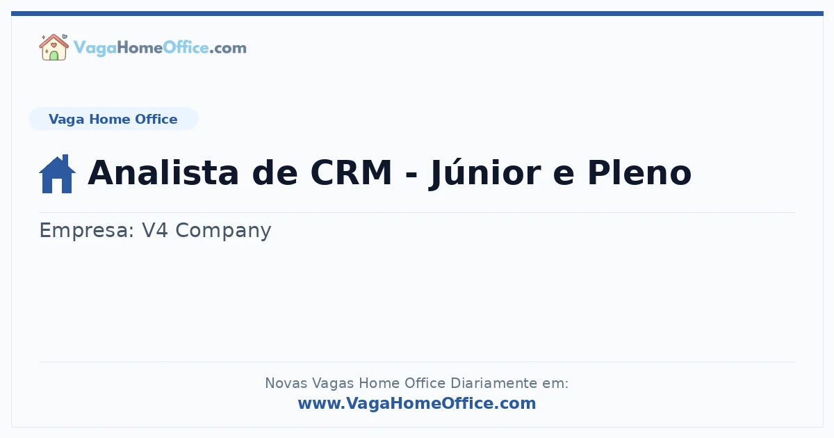 Vaga Home Office: Analista de CRM - Júnior e Pleno | Quero Home