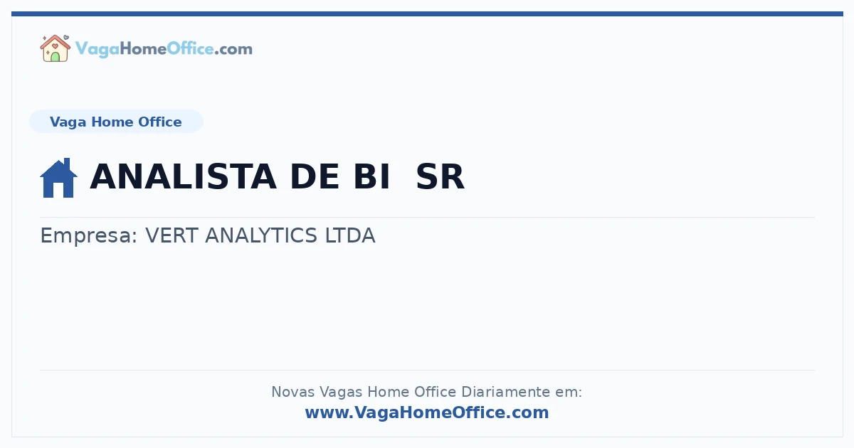 Vaga Home Office: ANALISTA DE BI  SR | Quero Home