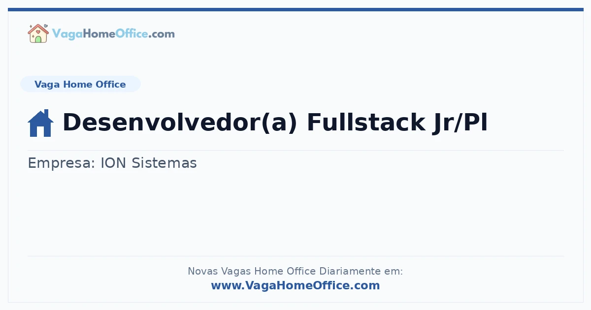 Vaga Home Office: Desenvolvedor(a) Fullstack Jr/Pl | Quero Home