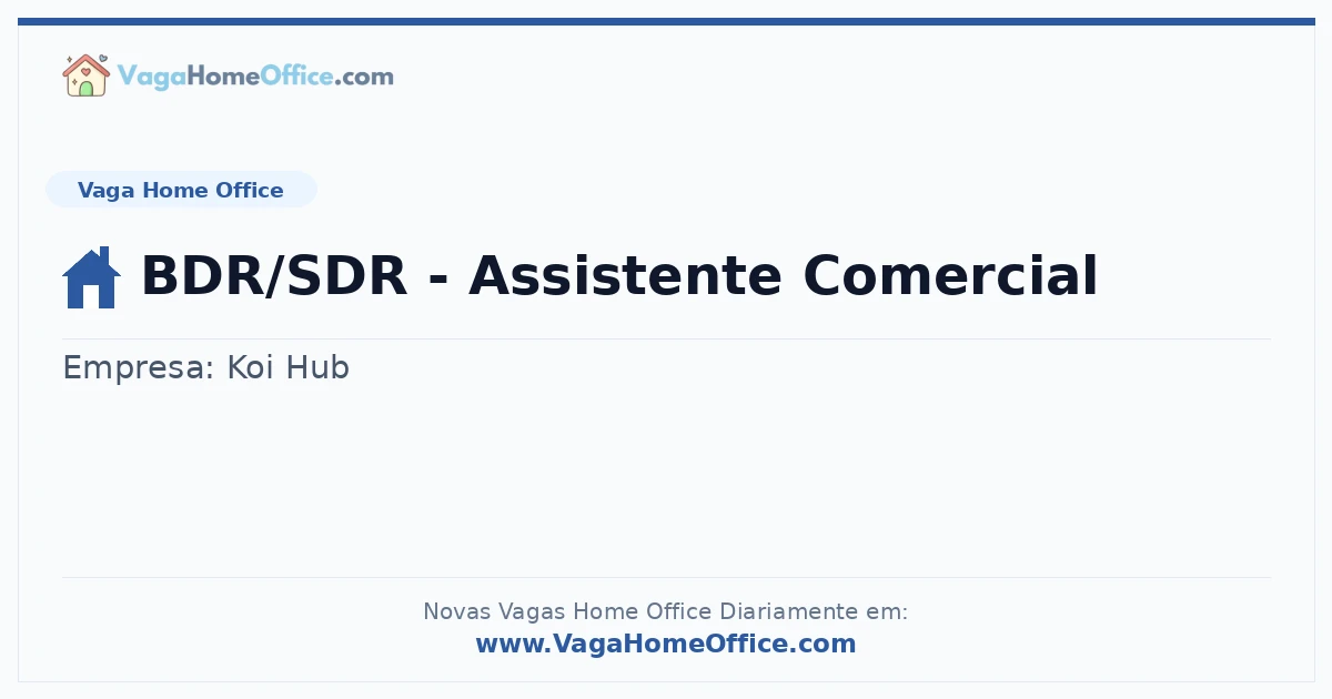 Vaga Home Office: BDR/SDR - Assistente Comercial | Quero Home