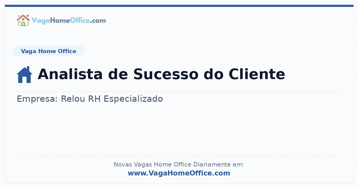 Vaga Home Office: Analista de Sucesso do Cliente | Quero Home