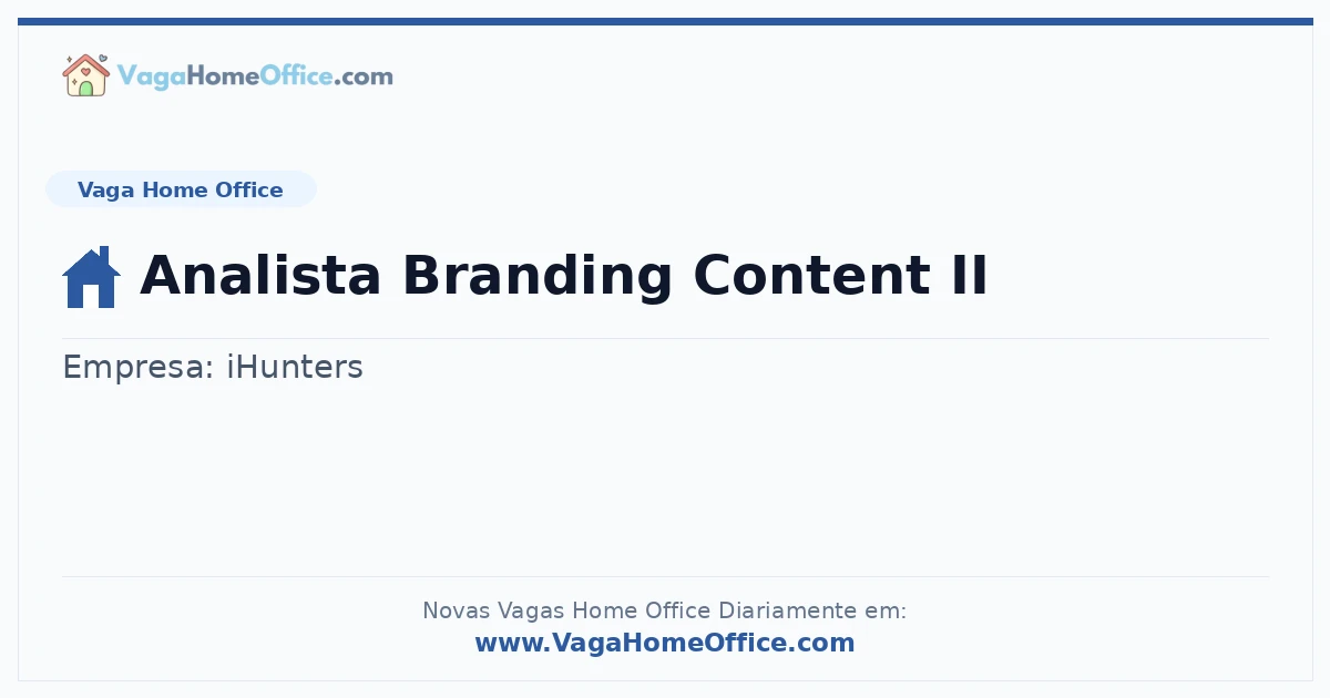 Vaga Home Office: Analista Branding Content II | Quero Home