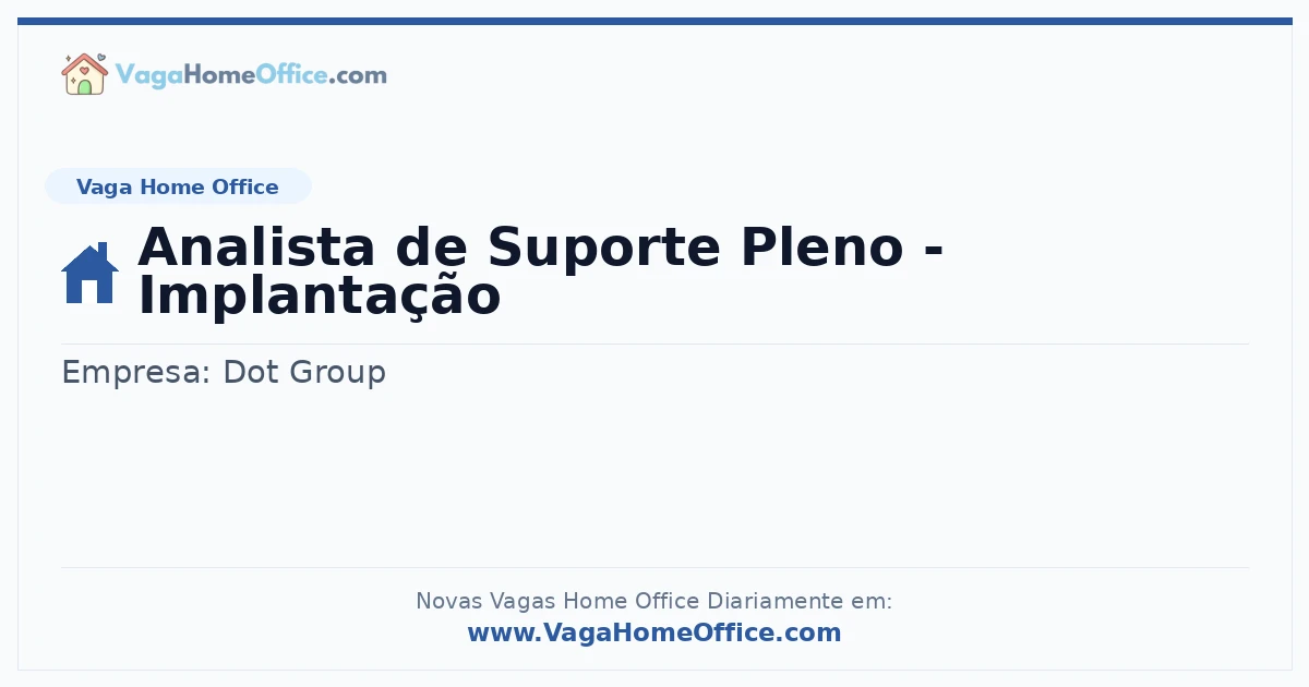 Vaga Home Office: Analista de Suporte Pleno - Implantação | Quero Home