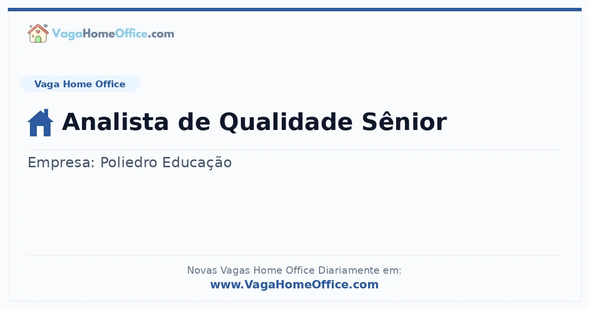 Vaga Home Office: Analista de Qualidade Sênior | Quero Home