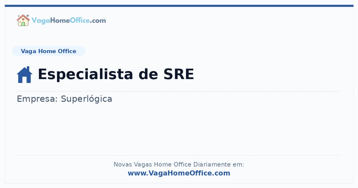 Vaga Home Office: Especialista de SRE | Quero Home