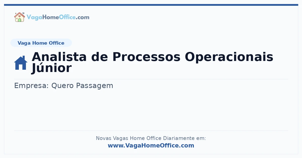 Vaga Home Office: Analista de Processos Operacionais Júnior | Quero Home