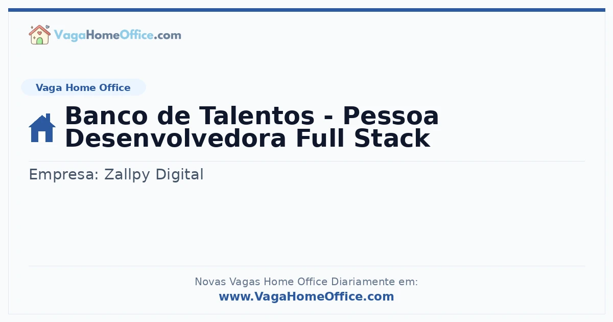 Vaga Home Office: Banco de Talentos - Pessoa Desenvolvedora Full Stack | Quero Home