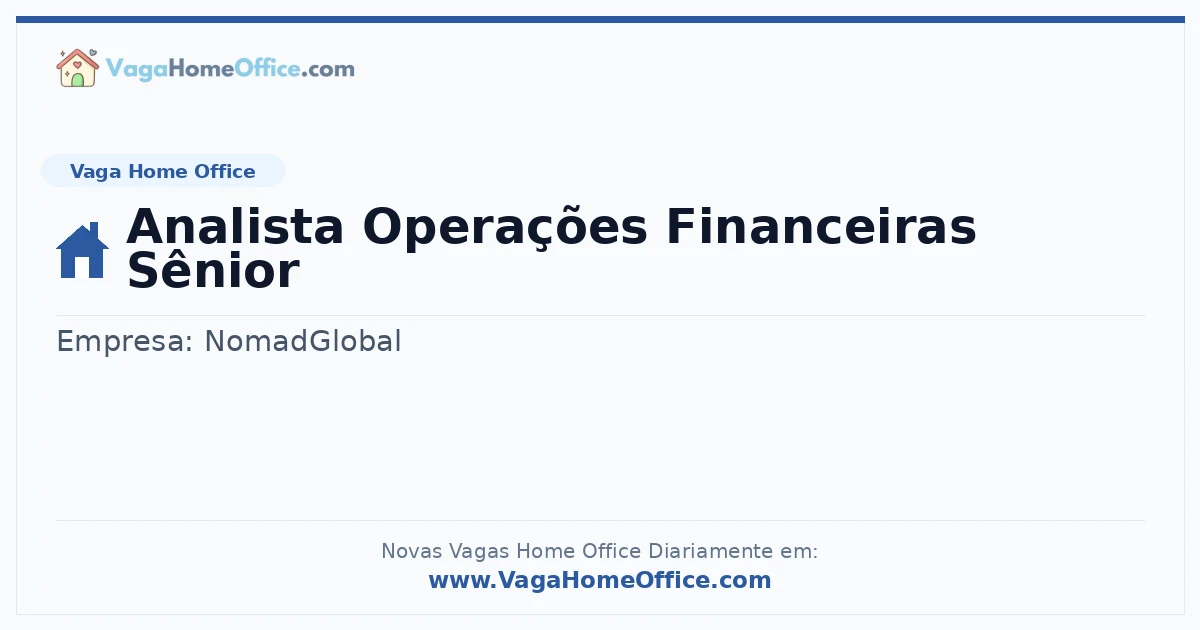 Vaga Home Office: Analista Operações Financeiras Sênior | Quero Home