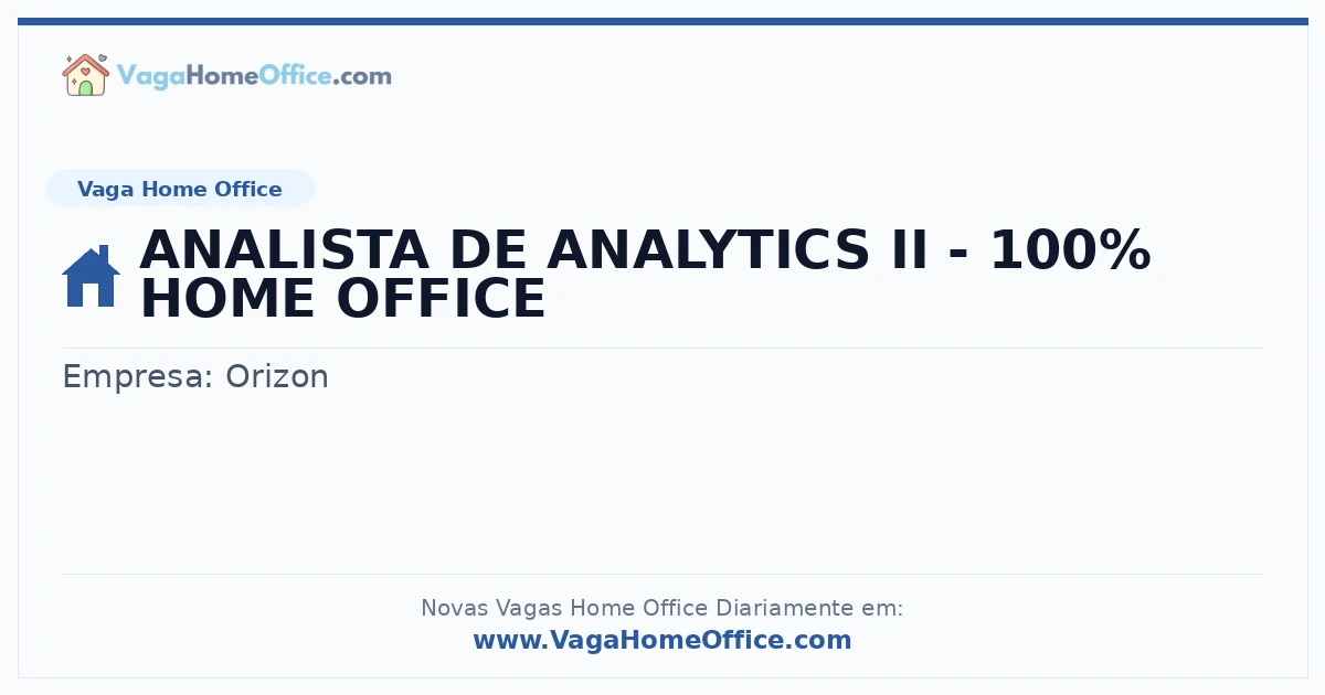 Vaga Home Office: ANALISTA DE ANALYTICS II - 100% HOME OFFICE | Quero Home