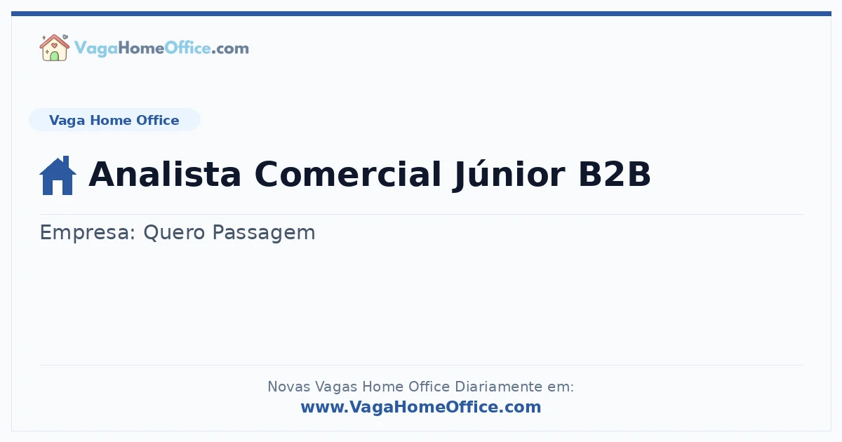 Vaga Home Office: Analista Comercial Júnior B2B | Quero Home