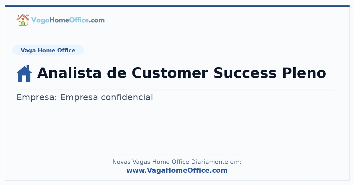 Vaga Home Office: Analista de Customer Success Pleno | Quero Home