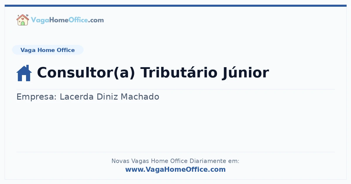 Vaga Home Office: Consultor(a) Tributário Júnior | Quero Home