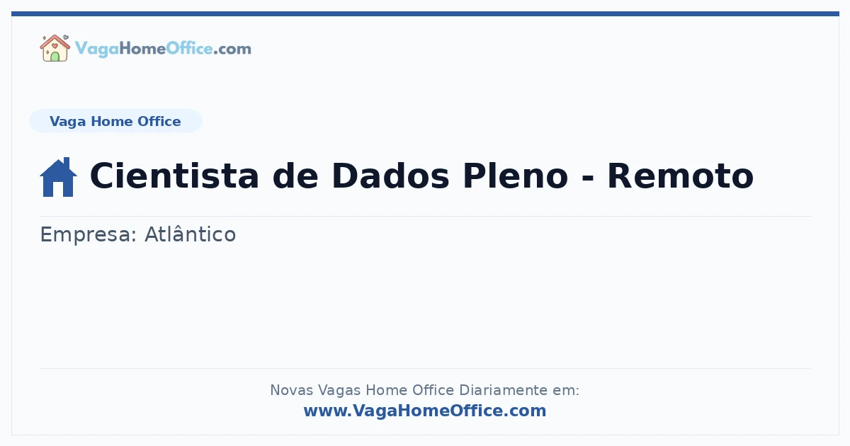 Vaga Home Office: Cientista de Dados Pleno - Remoto | Quero Home