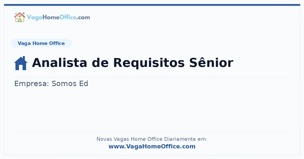 Vaga Home Office: Analista de Requisitos Sênior | Quero Home