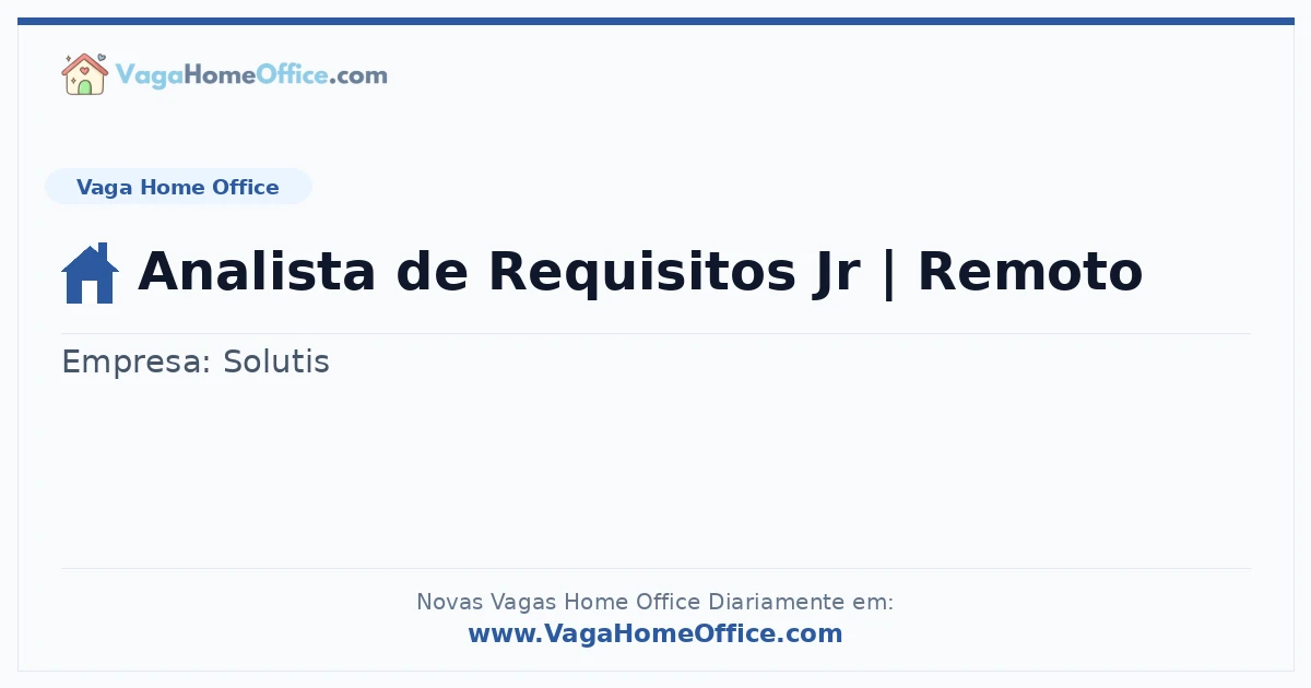 Vaga Home Office: Analista de Requisitos Jr | Remoto | Quero Home