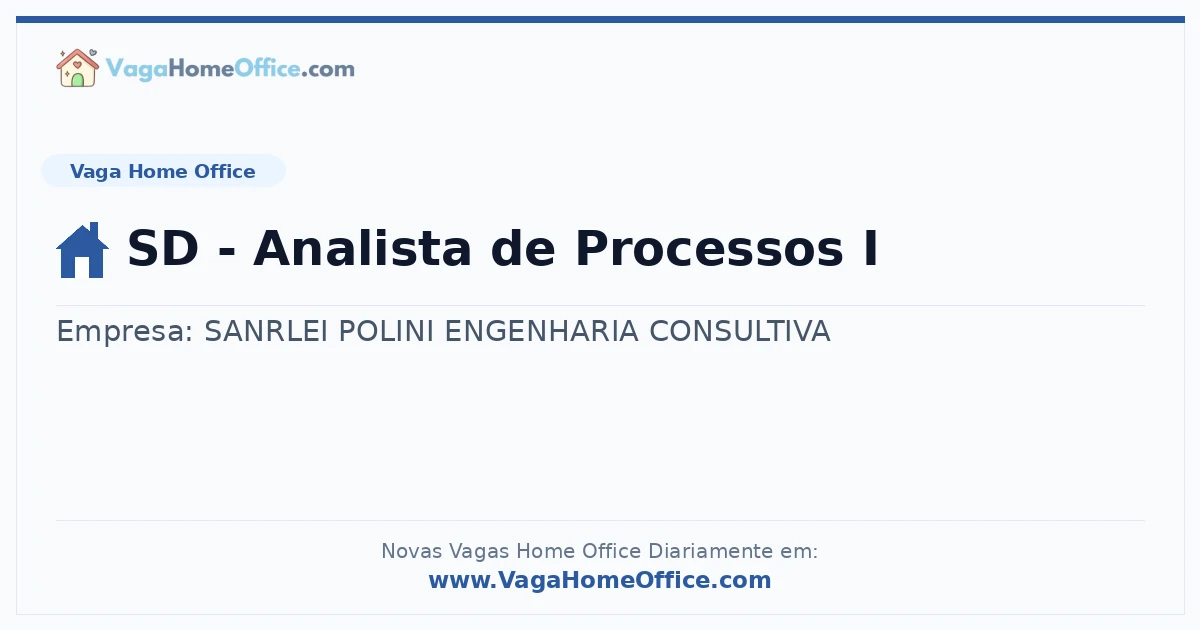 Vaga Home Office: SD - Analista de Processos I | Quero Home