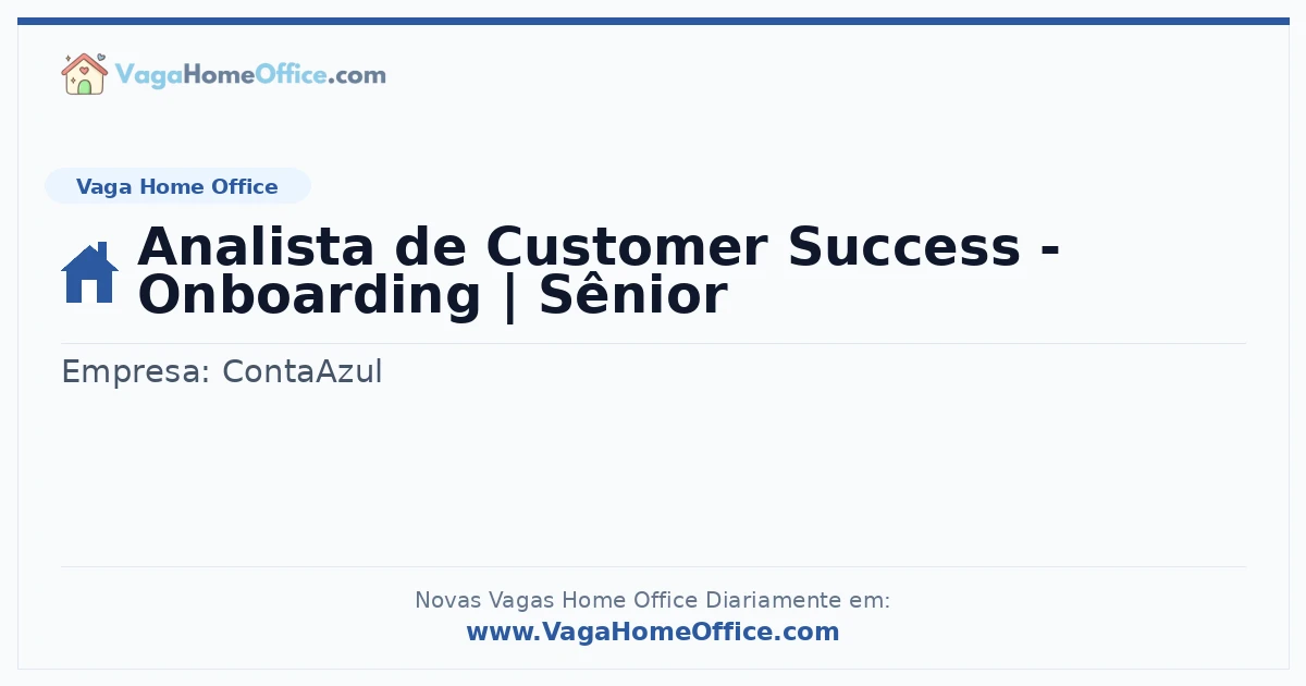 Vaga Home Office: Analista de Customer Success - Onboarding | Sênior | Quero Home