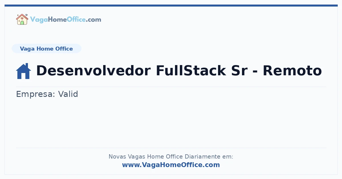 Desenvolvedor FullStack Sr - Remoto