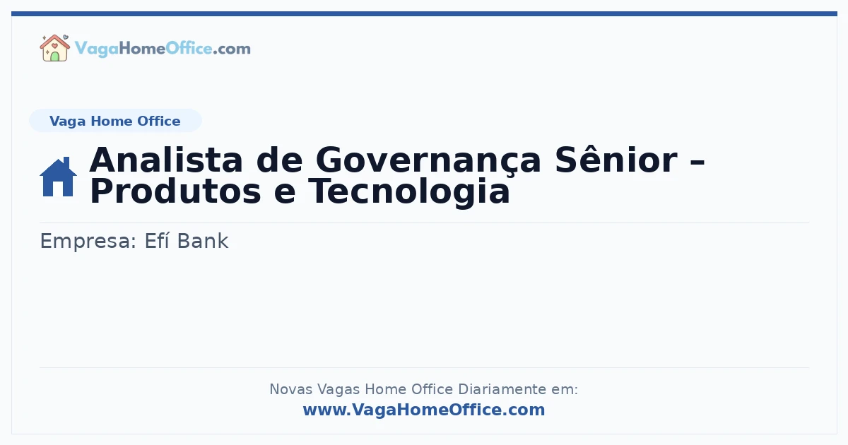 Analista de Governança Sênior – Produtos e Tecnologia