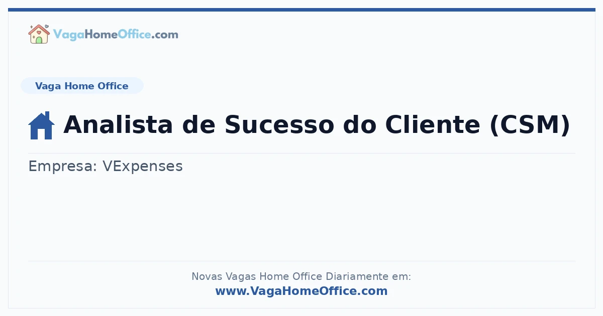 Analista de Sucesso do Cliente (CSM)
