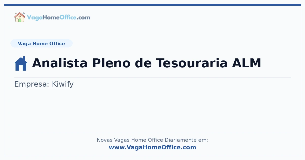 Vaga Home Office: Analista Pleno de Tesouraria ALM | Quero Home