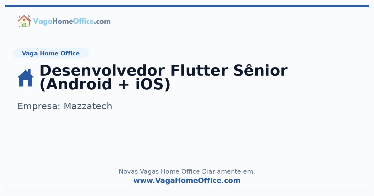 Vaga Home Office: Desenvolvedor Flutter Sênior (Android + iOS) | Quero Home