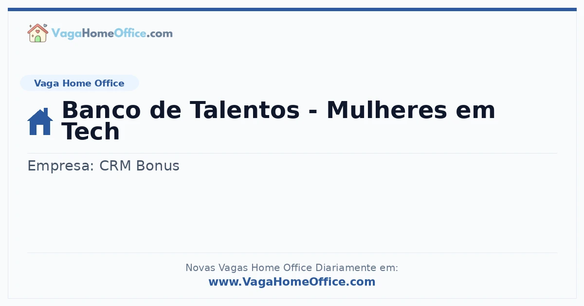 Vaga Home Office: Banco de Talentos - Mulheres em Tech | Quero Home