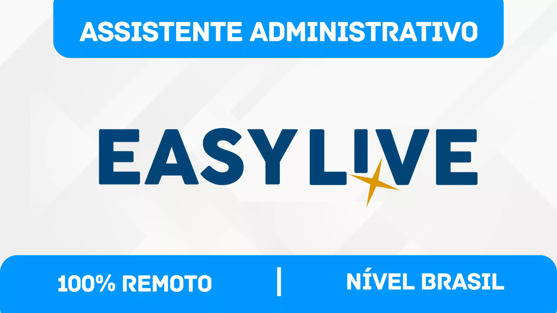 ASSISTENTE ADMINISTRATIVO: A Easy Live Abriu Vaga Home Office 100% Remota